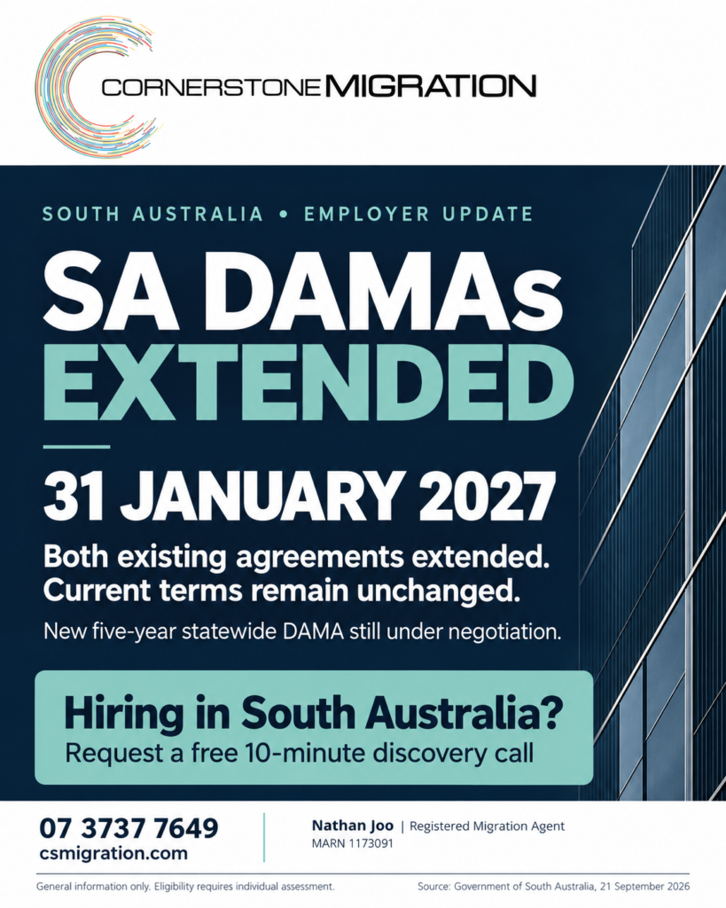 Cornerstone Migration update: South Australia’s two DAMAs extended to 31 January 2027, with existing terms unchanged.